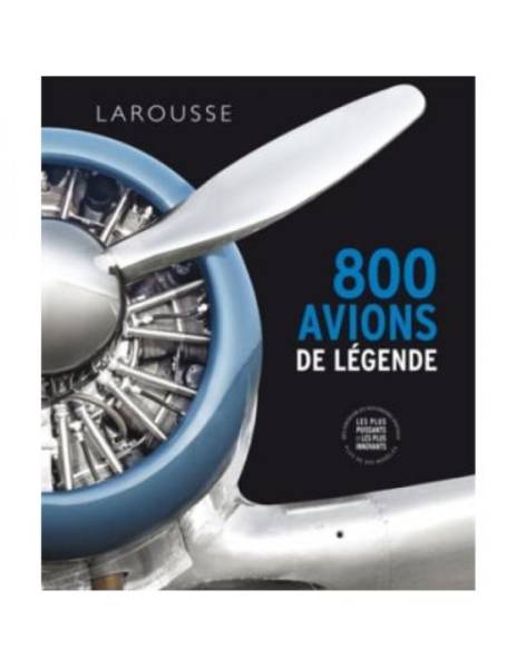 800 avions de légende , encyclopédie sur les avions de légende