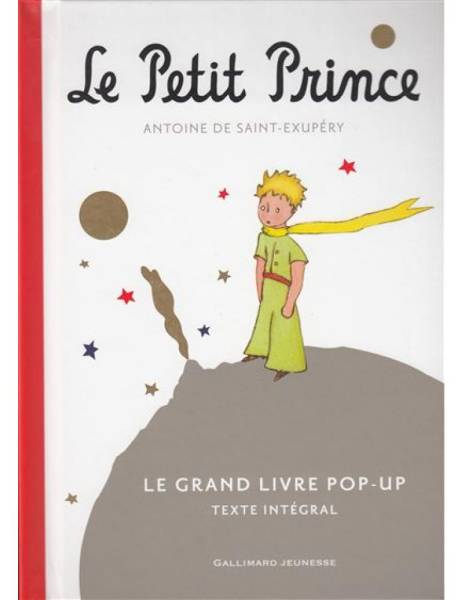 ouvrage -texte original le petit prince-livre pop up editions gallimard jeunesse antoine de St exupéry Marseille